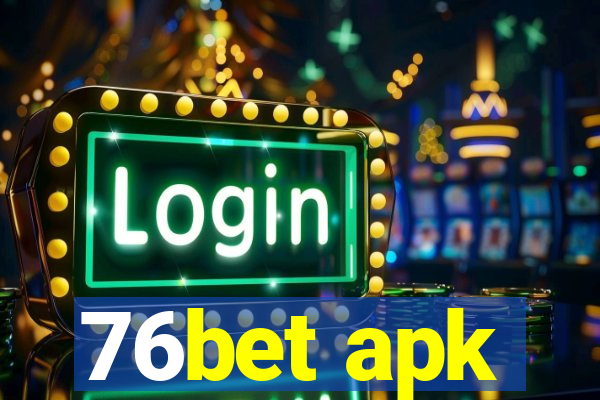 76bet apk